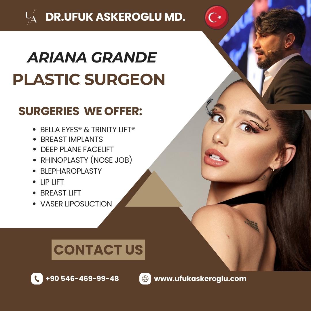 Ariana Grande Plastic Surgeon