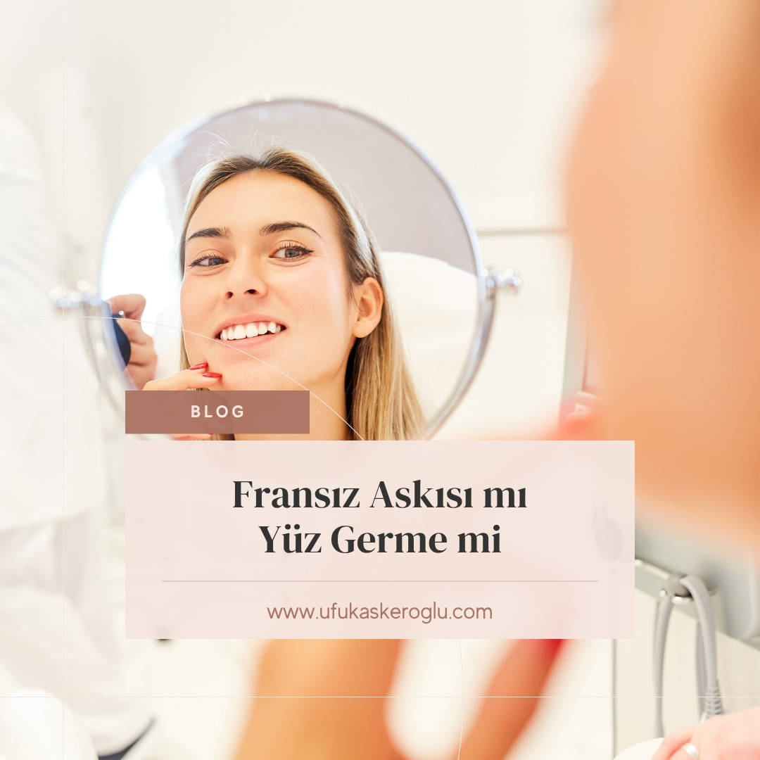 Fransız Askısı mı Yüz Germe mi