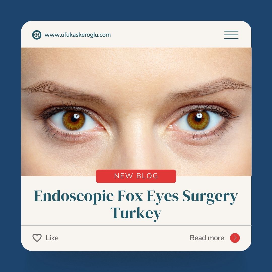 Endoscopic Fox Eyes Surgery Turkey