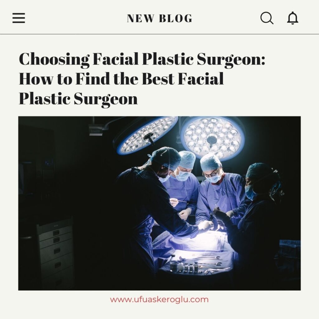 Choosing Facial Plastic Surgeon